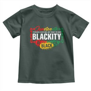 Black Pride Juneteenth Toddler T Shirt I'm Black Everyday But Today I'm Blackity Pride TS09 Dark Forest Green Print Your Wear