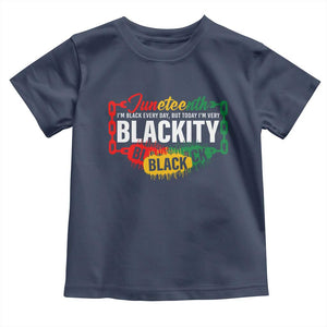 Black Pride Juneteenth Toddler T Shirt I'm Black Everyday But Today I'm Blackity Pride TS09 Navy Print Your Wear