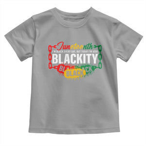 Black Pride Juneteenth Toddler T Shirt I'm Black Everyday But Today I'm Blackity Pride TS09 Sport Gray Print Your Wear