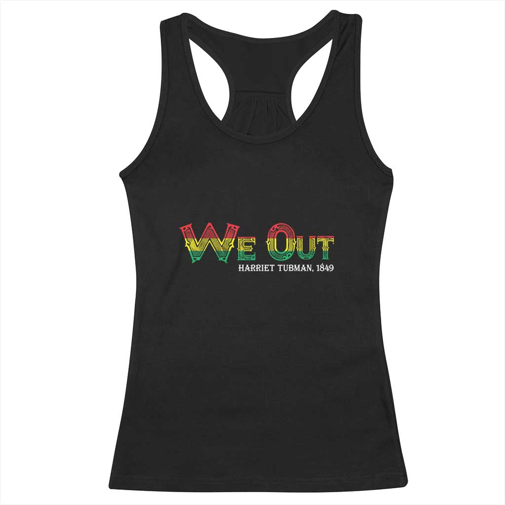 Juneteenth We Out Harriet Tubman Quotes Racerback Tank Top TS09 Black Print Your Wear