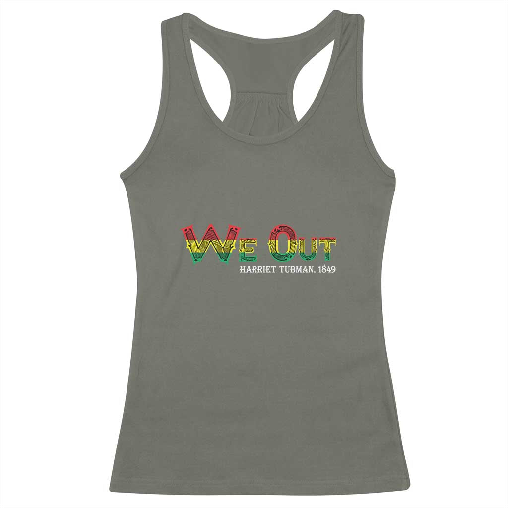 Juneteenth We Out Harriet Tubman Quotes Racerback Tank Top TS09 Military Green Print Your Wear
