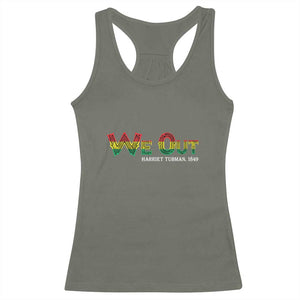 Juneteenth We Out Harriet Tubman Quotes Racerback Tank Top TS09 Military Green Print Your Wear
