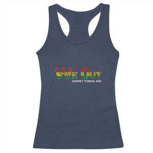 Juneteenth We Out Harriet Tubman Quotes Racerback Tank Top TS09 Navy Print Your Wear