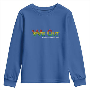 Juneteenth We Out Harriet Tubman Quotes Youth Sweatshirt TS09 Royal Blue Print Your Wear
