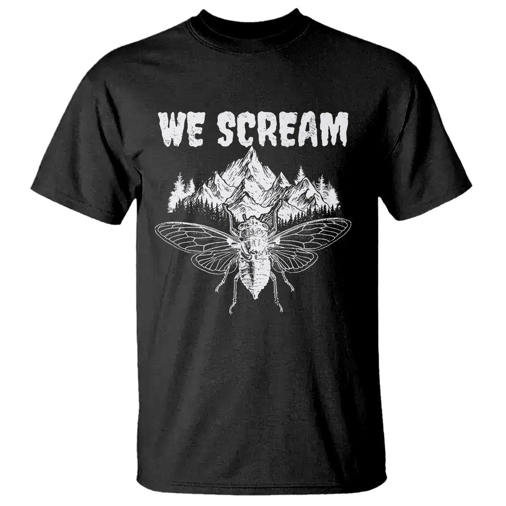 We Scream Funny Summer Cicada T Shirt TS09 Black Print Your Wear
