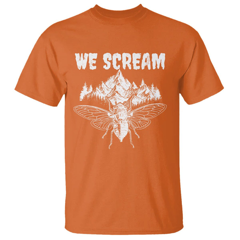 We Scream Funny Summer Cicada T Shirt TS09 Orange Print Your Wear