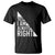 Funny Math Teacher T Shirt I Am Always Right TS09 Black Print Your Wear