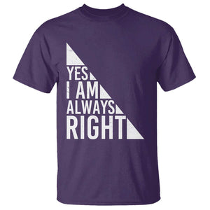 Funny Math Teacher T Shirt I Am Always Right TS09 Purple Print Your Wear