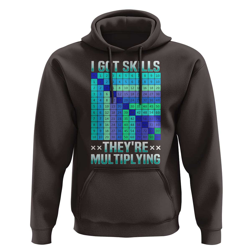 Math Lover Hoodie I Got Skills They're Multiplying TS09 Dark Chocolate Print Your Wear