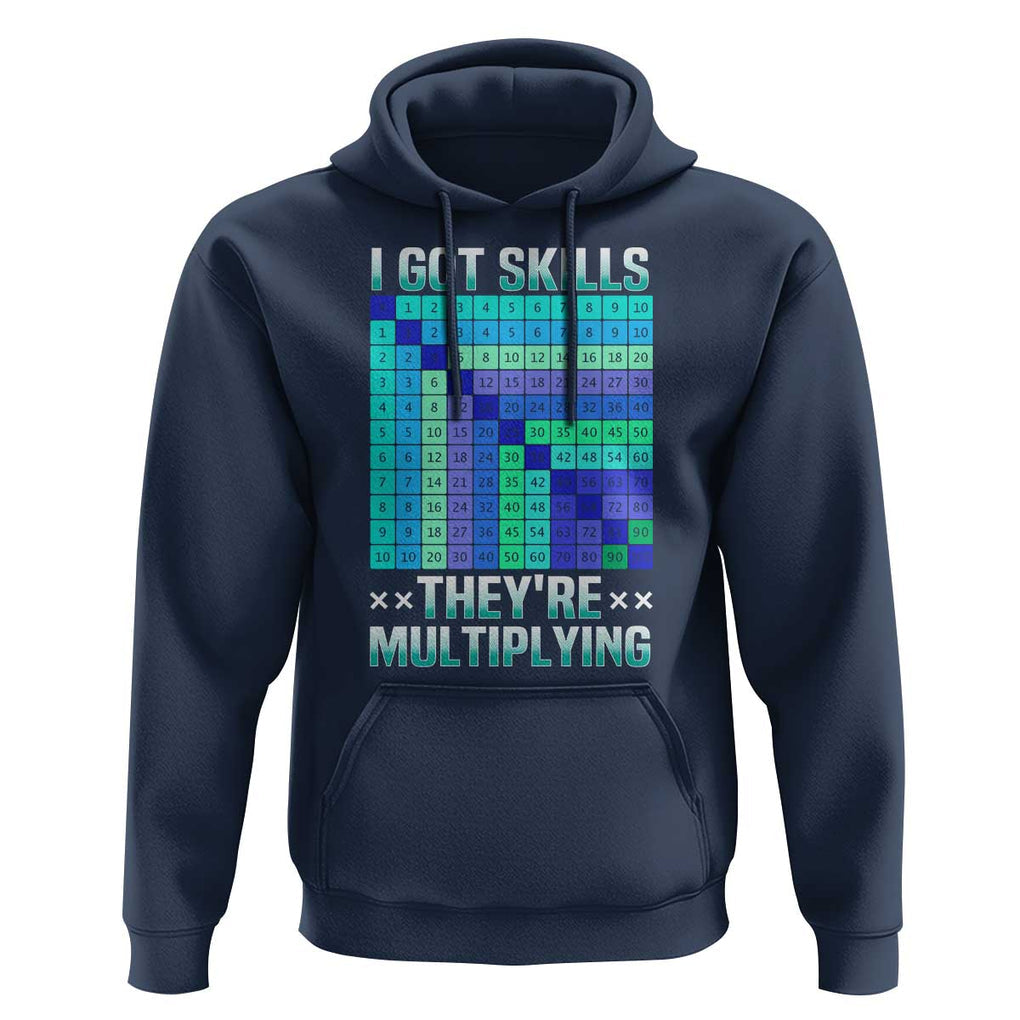 Math Lover Hoodie I Got Skills They're Multiplying TS09 Navy Print Your Wear
