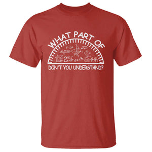 Funny Math Lover T Shirt What Part Of This Don't You Understand TS09 Red Print Your Wear