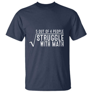 Funny 5 of 4 People Struggle With Math T Shirt TS09 Navy Print Your Wear