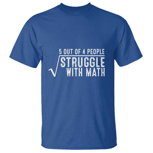 Funny 5 of 4 People Struggle With Math T Shirt TS09 Royal Blue Print Your Wear