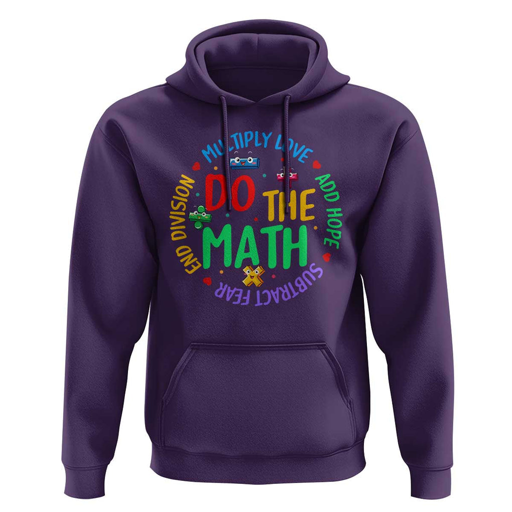 Do The Math Test Day Hoodie Multiply Love Add Hope Subtract Fear End Division TS09 Purple Print Your Wear