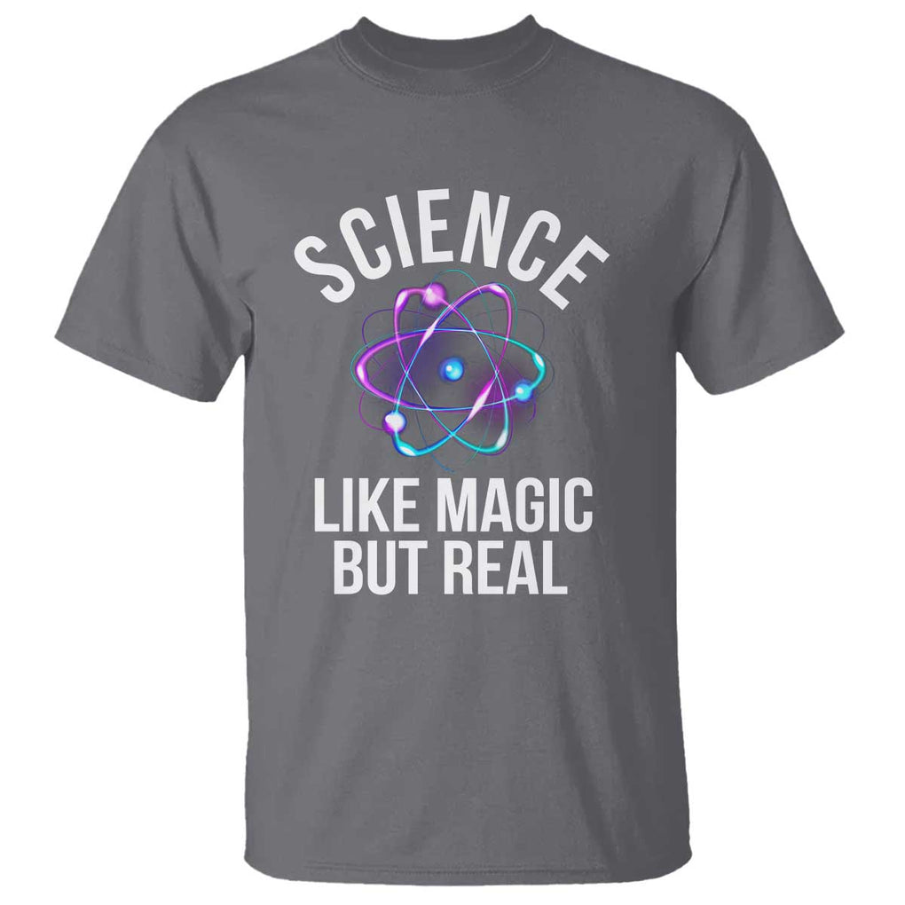 Science Like Magic But Real T Shirt TS09 Charcoal Print Your Wear