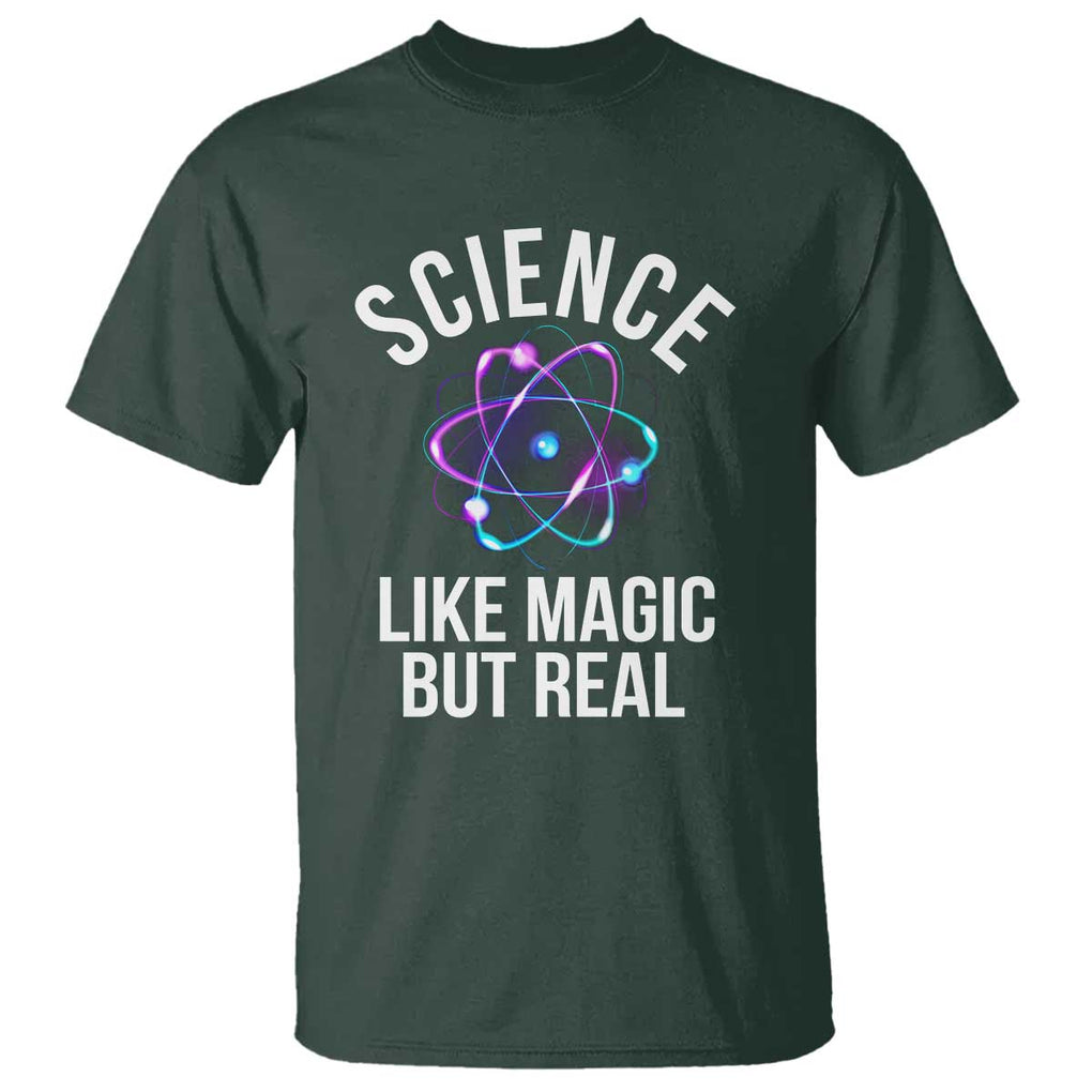 Science Like Magic But Real T Shirt TS09 Dark Forest Green Print Your Wear