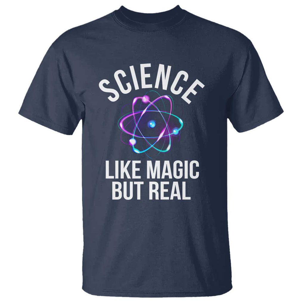 Science Like Magic But Real T Shirt TS09 Navy Print Your Wear