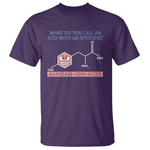Funny Chemistry T Shirt Why Do You Call An Acid With An Attitude TS09 Purple Print Your Wear