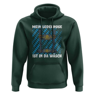 Oktoberfest Hoodie My Lederhosen Is In The Wash German Beer Festival TS09 Dark Forest Green Print Your Wear