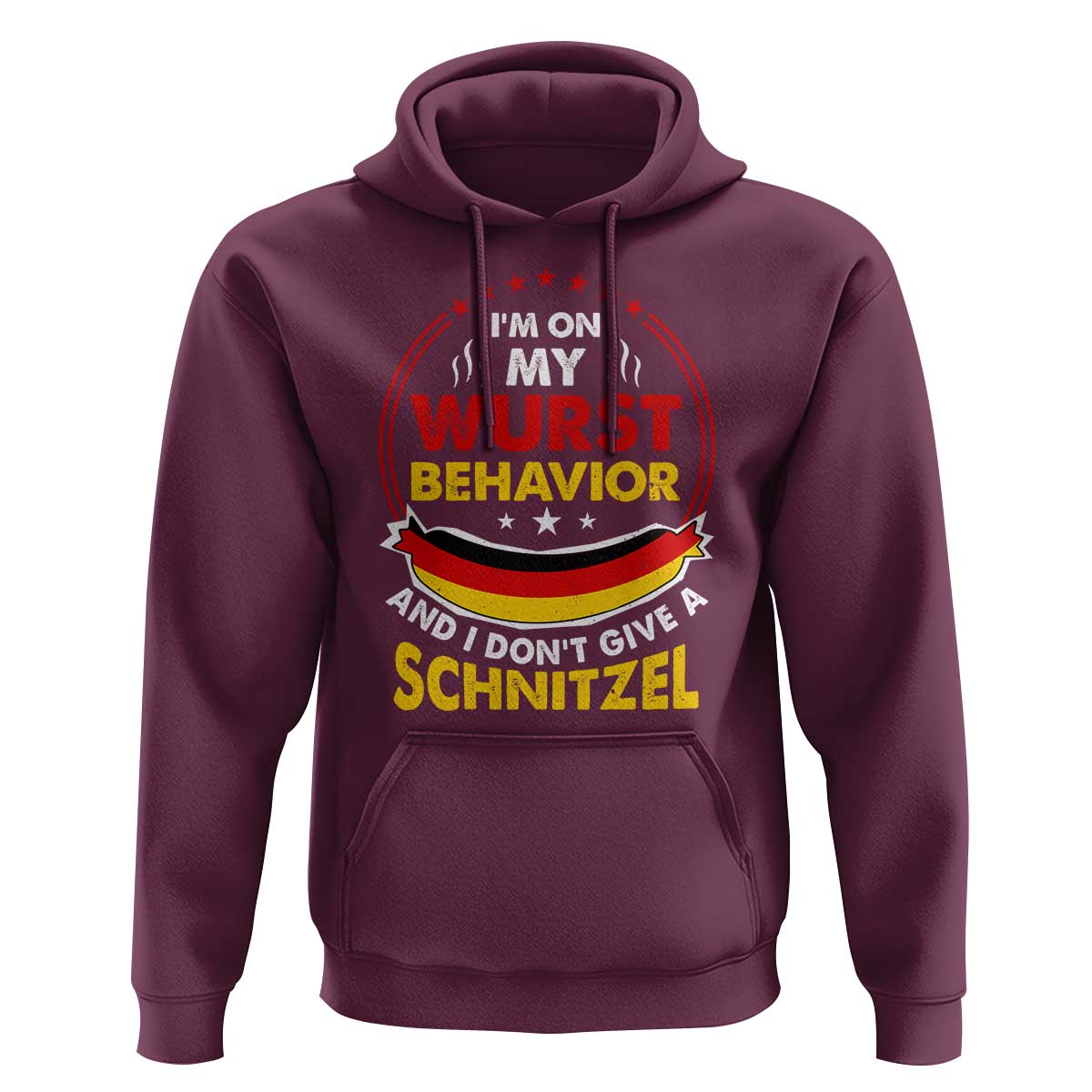 Oktoberfest Hoodie On My Wurst Behavior I Dont Give A Schnitzel German Beer TS09 Maroon Print Your Wear