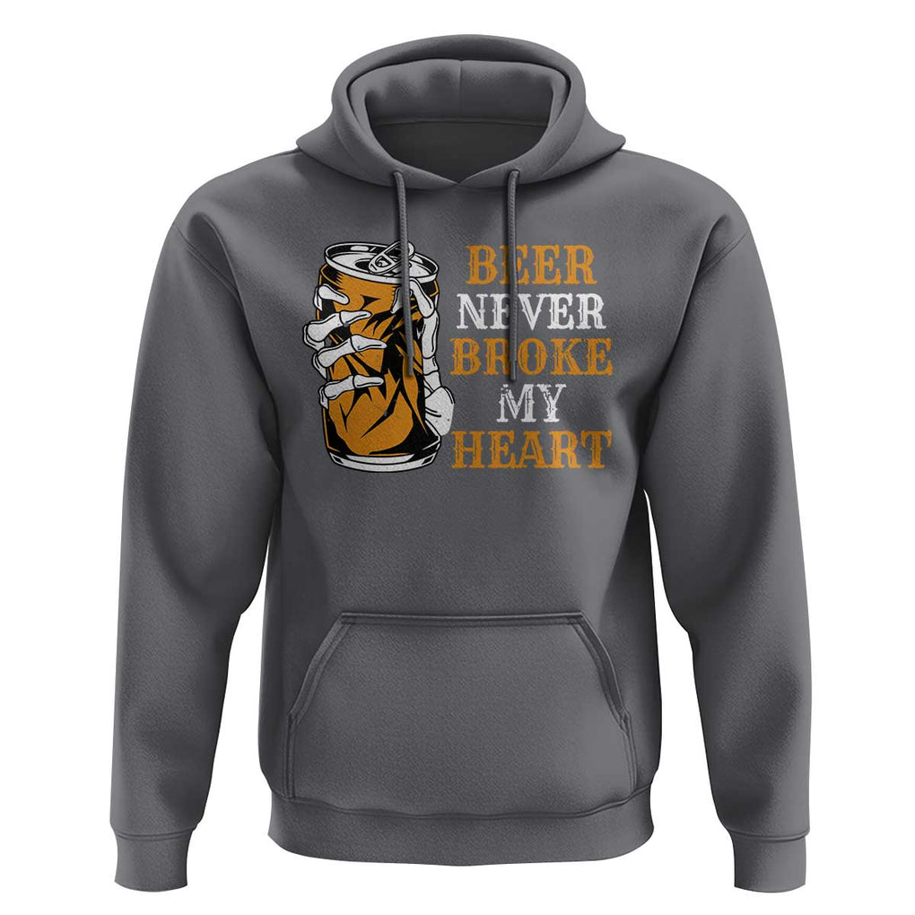 Funny Beer Lover Hoodie Beer Never Broke My Heart TS09 Charcoal Print Your Wear