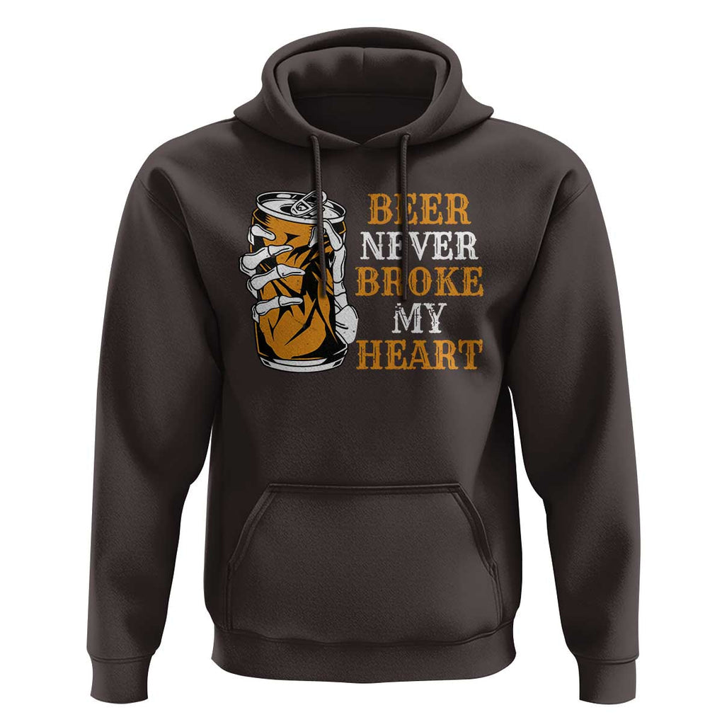 Funny Beer Lover Hoodie Beer Never Broke My Heart TS09 Dark Chocolate Print Your Wear
