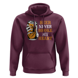 Funny Beer Lover Hoodie Beer Never Broke My Heart TS09 Maroon Print Your Wear