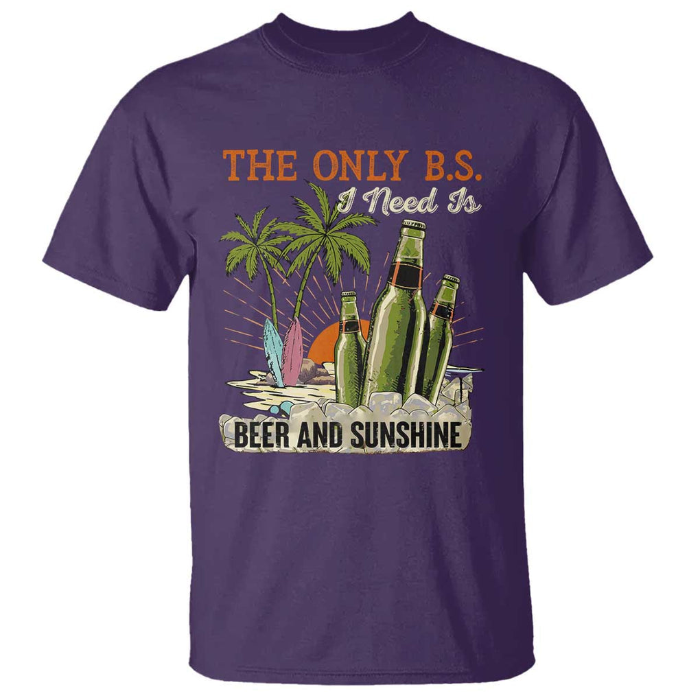 Funny Beer Lover T Shirt The Only B.S. I Need Is Beer And Sunshine TS09 Purple Print Your Wear