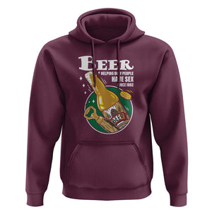 Funny Beer Lover Hoodie Beer Helping Ugly People Have Sex Since 1862 TS09 Maroon Print Your Wear