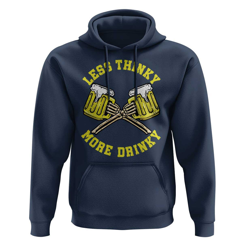 Funny Beer Lover Hoodie Less Thinky More Drinky Skeleton TS09 Navy Print Your Wear