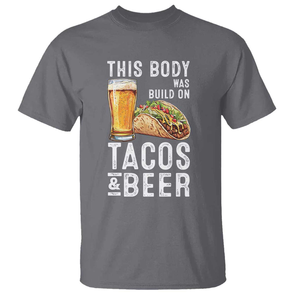 Funny Beer Lover T Shirt This Body Was Built On Tacos and Beer TS09 Charcoal Print Your Wear