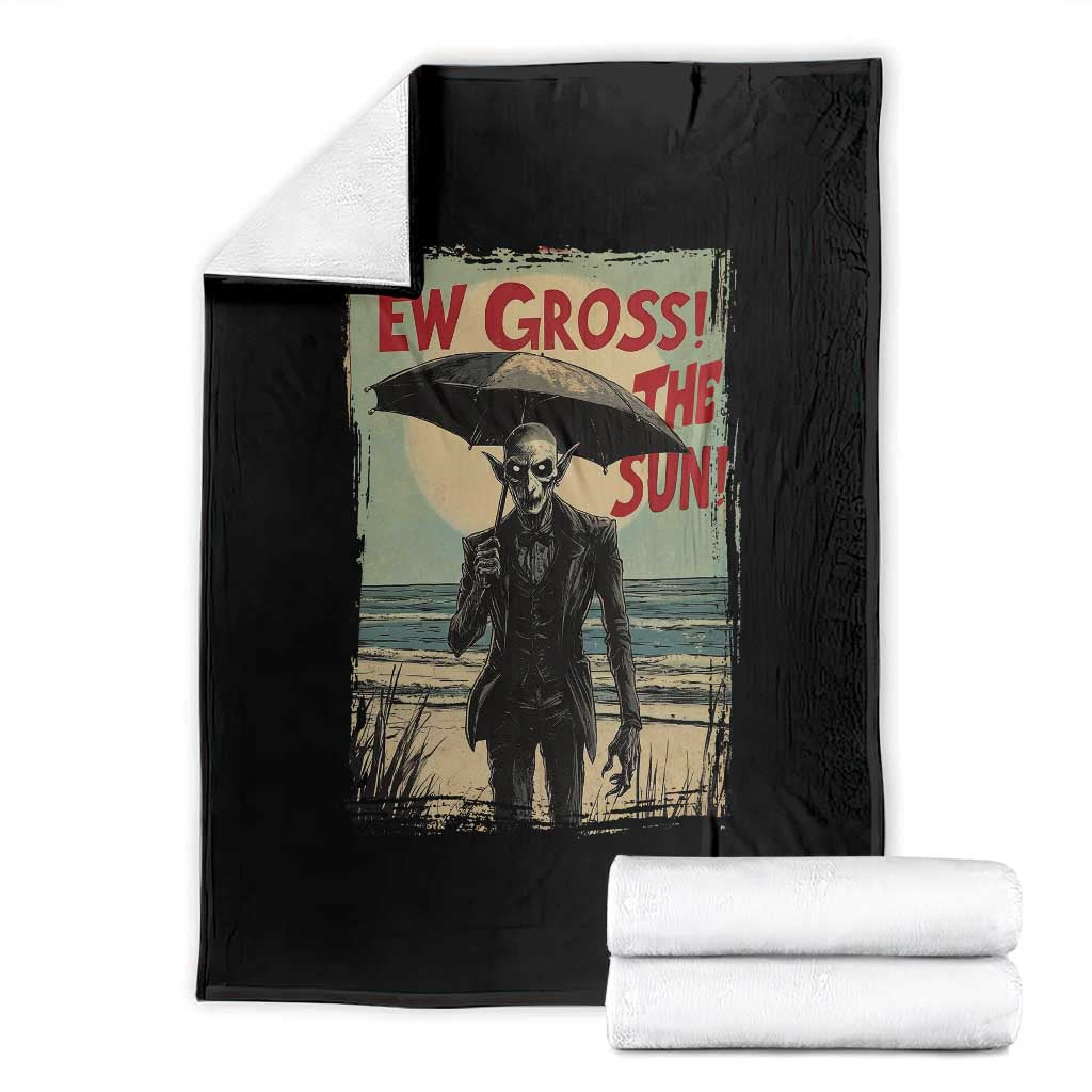 Funny Vampire Throw Blanket Ew Gross The Sun Sunny Beach Trip Halloween TS09 Black Print Your Wear