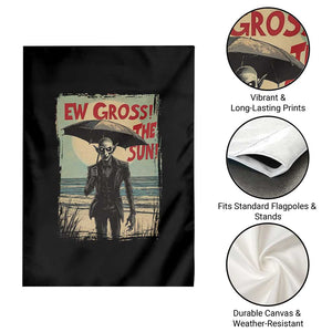 Funny Vampire Garden Flag Ew Gross The Sun Sunny Beach Trip Halloween TS09 Print Your Wear