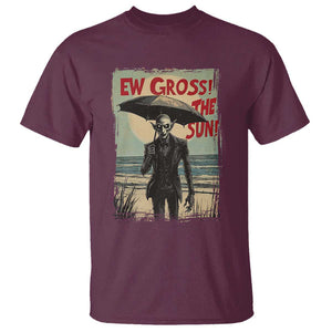 Funny Vampire T Shirt Ew Gross The Sun Sunny Beach Trip Halloween TS09 Maroon Print Your Wear