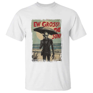 Funny Vampire T Shirt Ew Gross The Sun Sunny Beach Trip Halloween TS09 White Print Your Wear