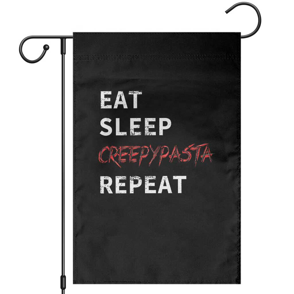 Horror Movie Lover Garden Flag Eat Sleep Creepypasta Repeat TS09 Black Print Your Wear