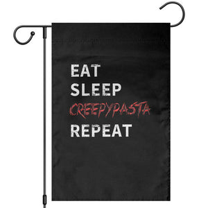 Horror Movie Lover Garden Flag Eat Sleep Creepypasta Repeat TS09 Black Print Your Wear