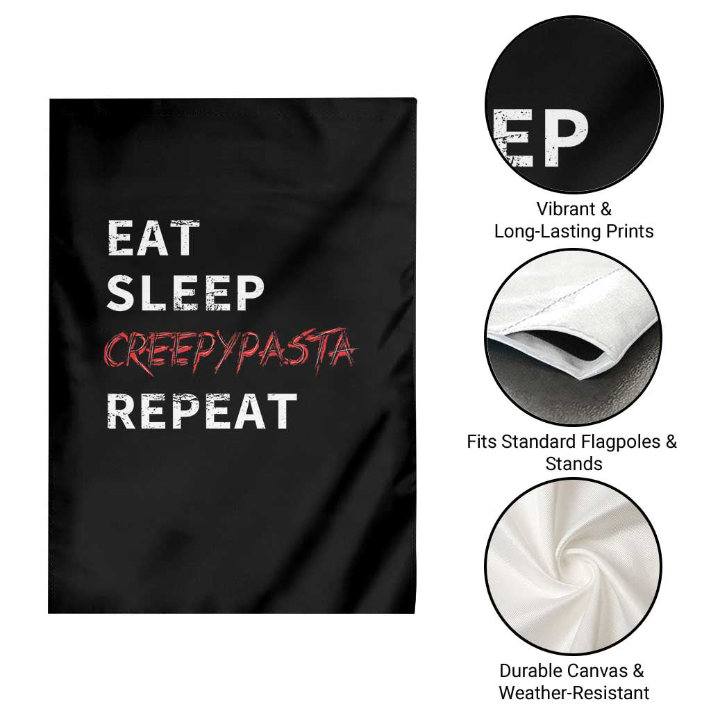 Horror Movie Lover Garden Flag Eat Sleep Creepypasta Repeat TS09 Print Your Wear