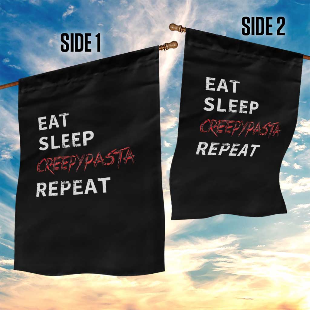 Horror Movie Lover Garden Flag Eat Sleep Creepypasta Repeat TS09 Print Your Wear
