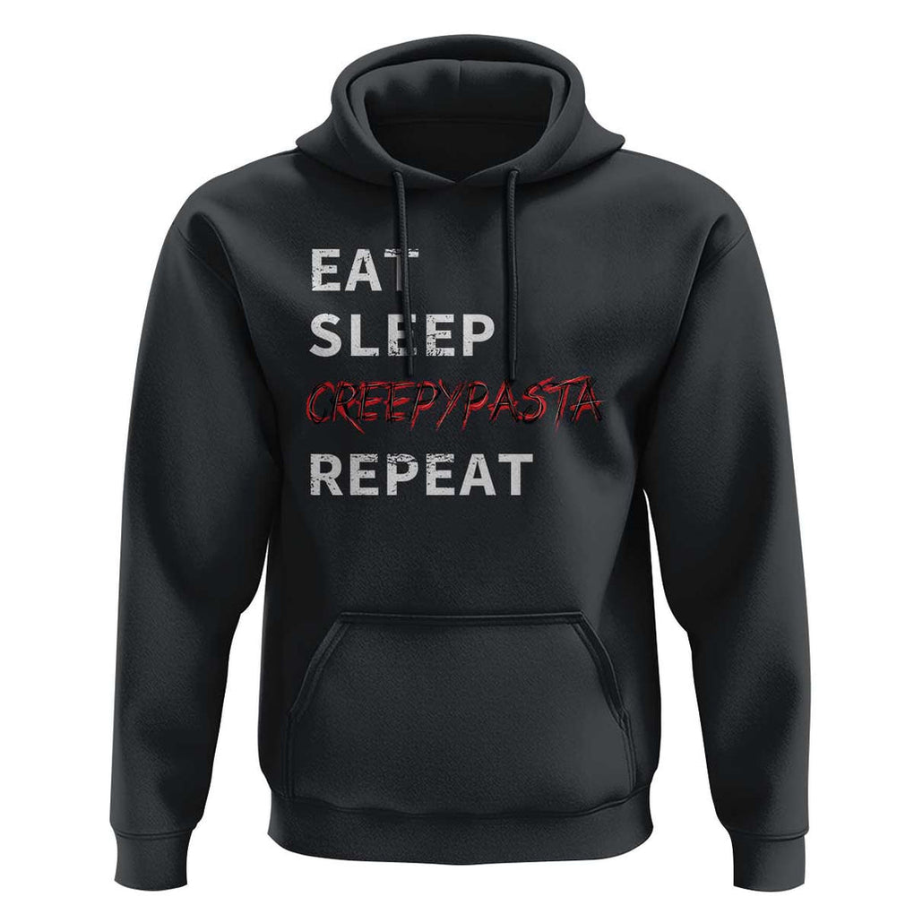Horror Movie Lover Hoodie Eat Sleep Creepypasta Repeat TS09 Black Print Your Wear