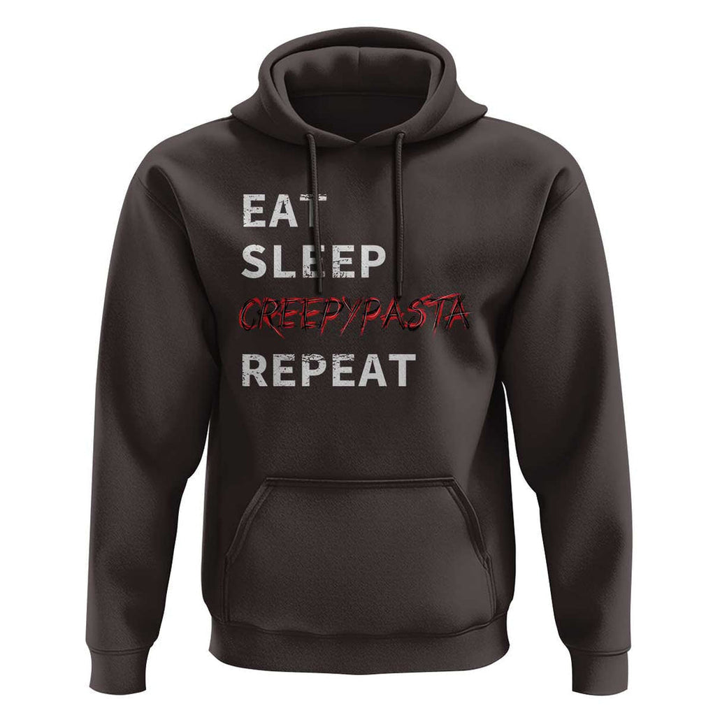 Horror Movie Lover Hoodie Eat Sleep Creepypasta Repeat TS09 Dark Chocolate Print Your Wear