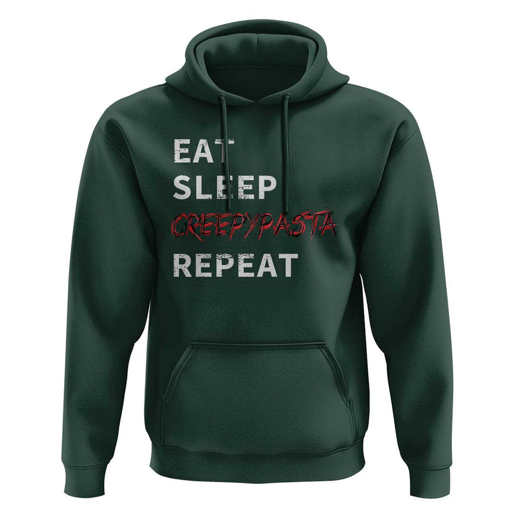 Horror Movie Lover Hoodie Eat Sleep Creepypasta Repeat TS09 Dark Forest Green Print Your Wear