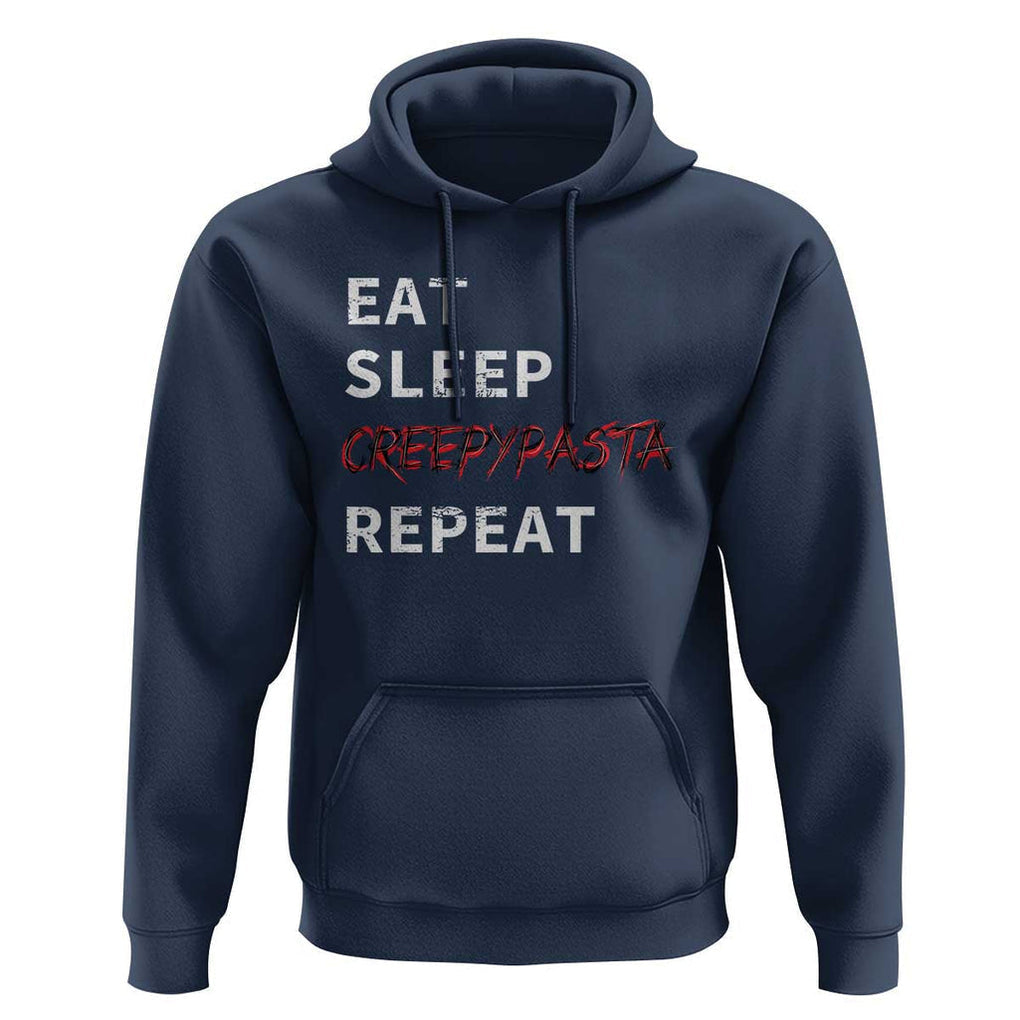 Horror Movie Lover Hoodie Eat Sleep Creepypasta Repeat TS09 Navy Print Your Wear
