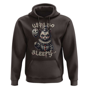 Halloween Cat Clown Hoodie Why So Sleepy Creepy TS09 Dark Chocolate Print Your Wear