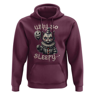 Halloween Cat Clown Hoodie Why So Sleepy Creepy TS09 Maroon Print Your Wear