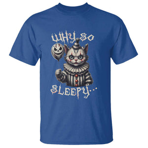 Halloween Cat Clown T Shirt Why So Sleepy Creepy TS09 Royal Blue Print Your Wear