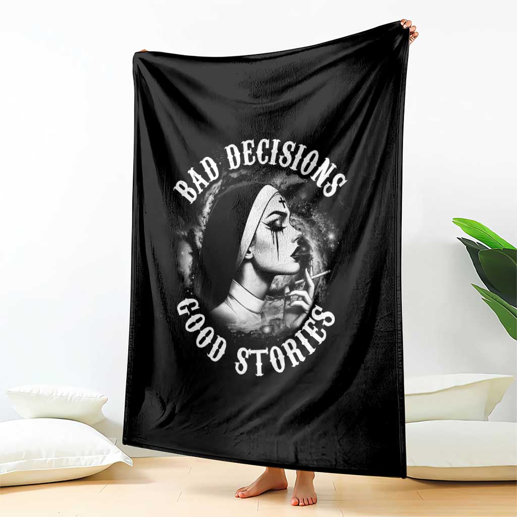Unholy Nun Throw Blanket Bad Decisions Good Stories Dirty Nun Smoking TS09 Print Your Wear