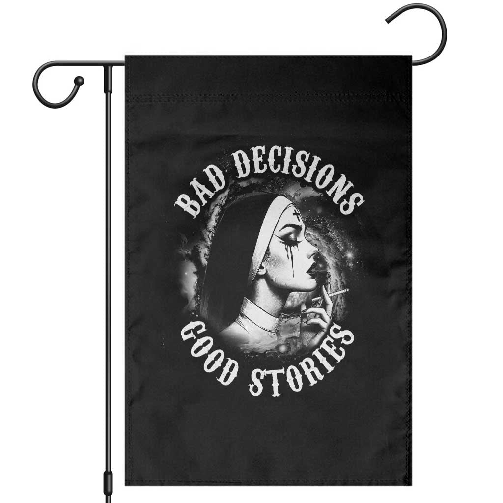 Unholy Nun Garden Flag Bad Decisions Good Stories Dirty Nun Smoking TS09 Black Print Your Wear