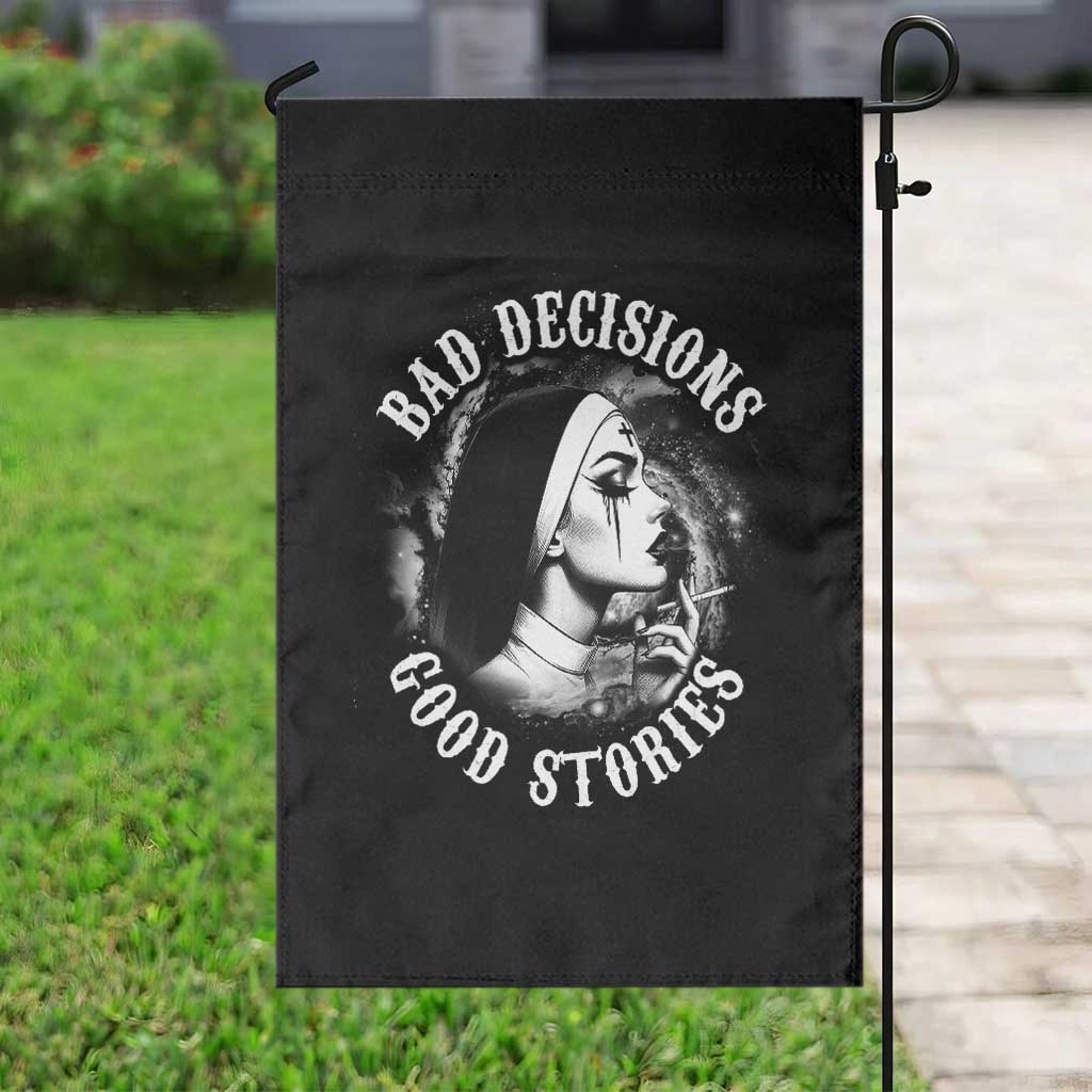 Unholy Nun Garden Flag Bad Decisions Good Stories Dirty Nun Smoking TS09 Print Your Wear