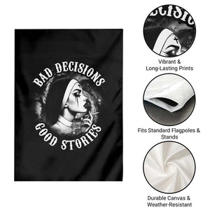 Unholy Nun Garden Flag Bad Decisions Good Stories Dirty Nun Smoking TS09 Print Your Wear